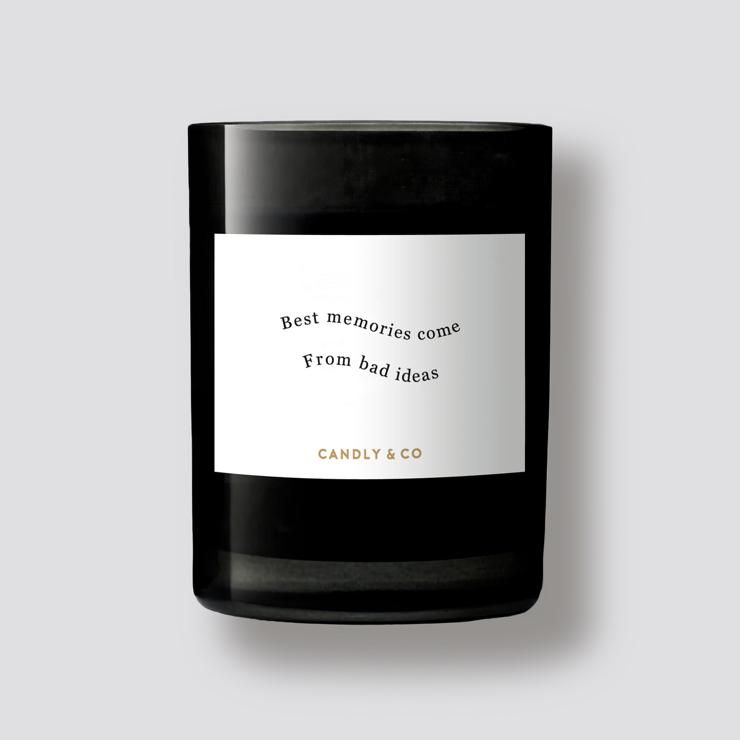 Candle No.2 Best memories come from bad ideas