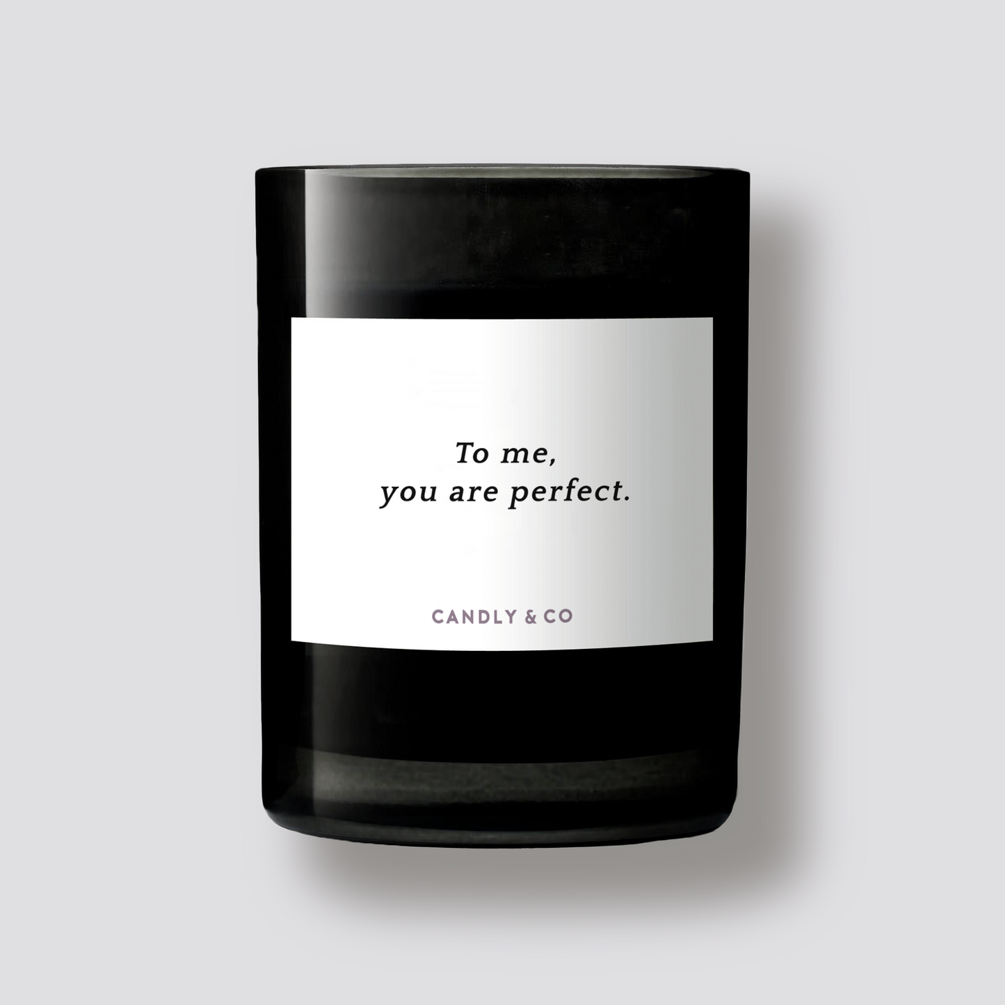 Candle No.8 To me, you are perfect.