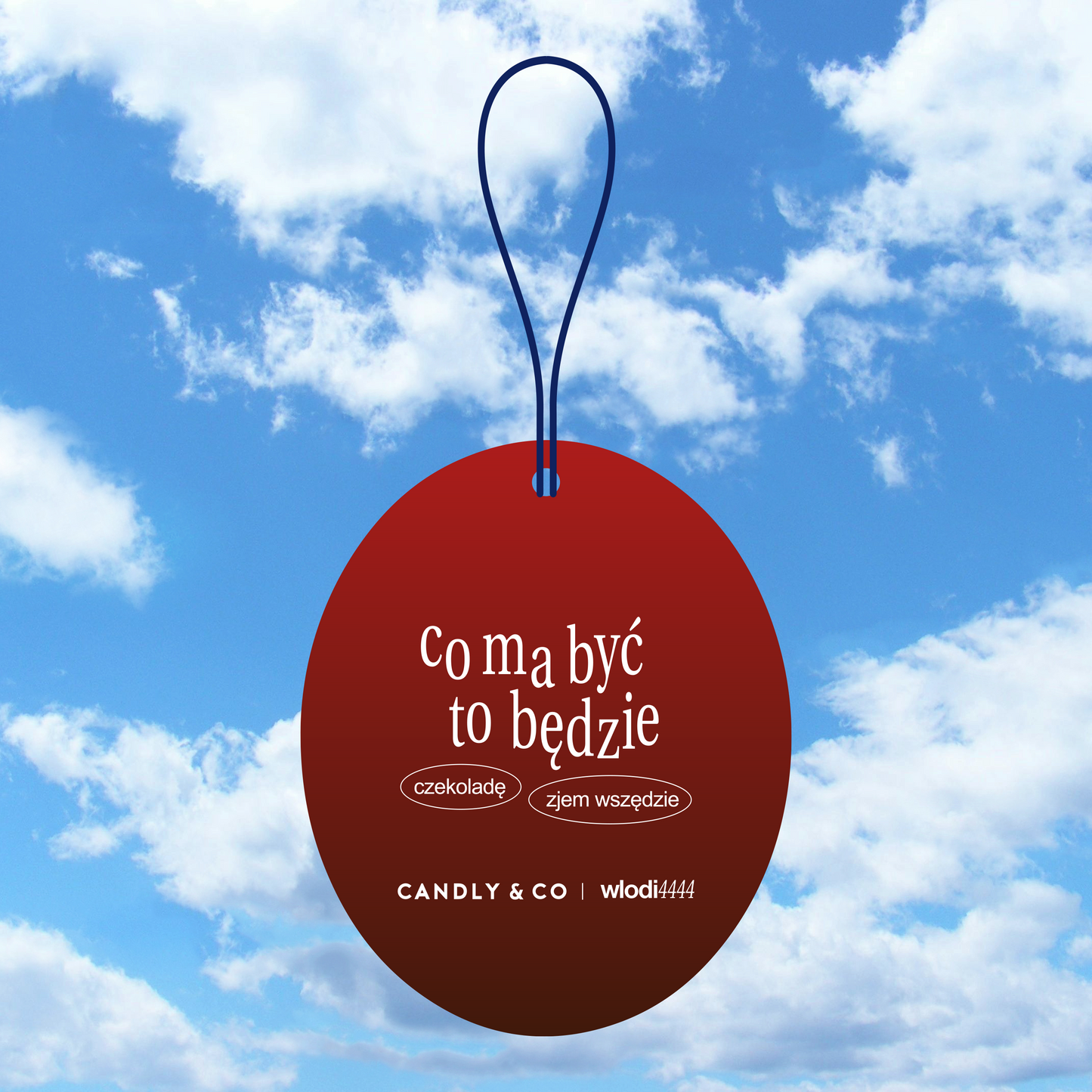 Scented Sachet "Whatever Will Be, Will Be—I’ll Eat Chocolate Anywhere."